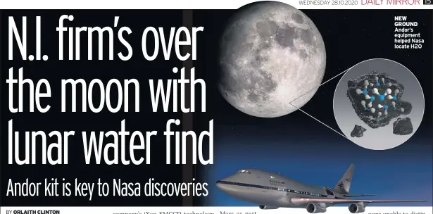  ??  ?? NEW GROUND Andor’s equipment helped Nasa locate H2O