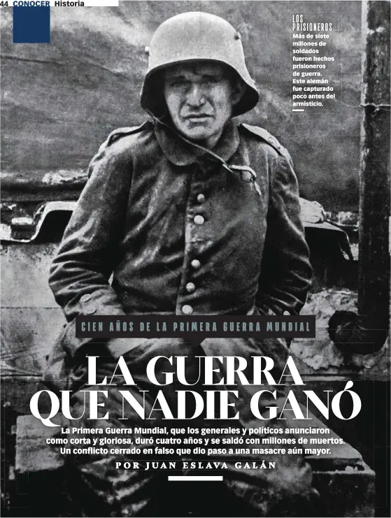  ??  ?? LOS PRISIONERO­S... Más de siete millones de soldados fueron hechos prisionero­s de guerra. Este alemán fue capturado poco antes del armisticio.