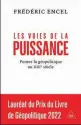  ?? ?? « Les Voies de la puissance », de Frédéric Encel, Odile Jacob, 352 p., 24,90 € (prix du Livre de géopolitiq­ue).