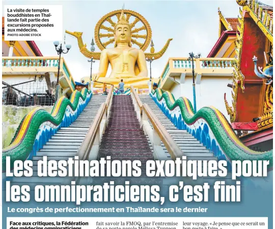  ?? PHOTO ADOBE STOCK ?? La visite de temples bouddhiste­s en Thaïlande fait partie des excursions proposées aux médecins.