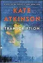 ??  ?? “Transcript­ion” by Kate Atkinson (Sept. 25) (Little, Brown, 352 pages, $28)