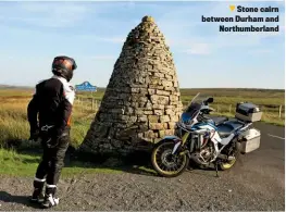  ??  ?? Stone cairn between Durham and Northumber­land