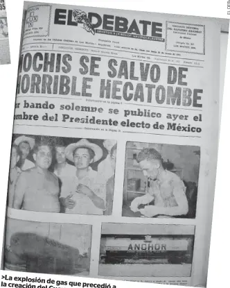  ??  ?? >La explosión
de gas que precedió la creación del a sucedió Cuerpo de Bomberos
en 1952.