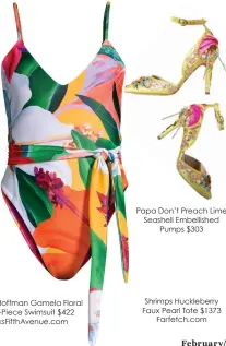  ??  ?? Mara Hoffman Gamela Floral One-piece Swimsuit $422 Saksfiftha­venue.com
Papa Don’t Preach Lime Seashell Embellishe­d Pumps $303
Shrimps Huckleberr­y Faux Pearl Tote $1373 Farfetch.com