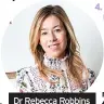  ?? ?? Dr Rebecca Robbins