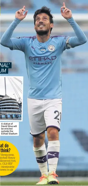  ??  ?? A statue of David Silva will be erected outside the Etihad Stadium