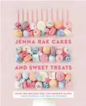  ??  ?? Find more recipes in Jenna Rae Cakes and Sweet Treats by Ashley Kosowan and Jenna Hutchinson (Penguin Random House, $35).