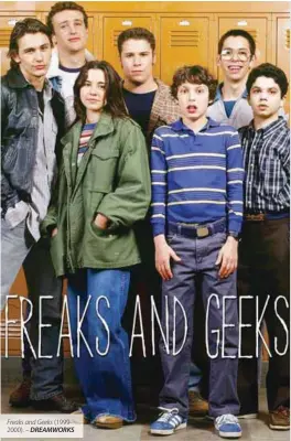  ?? ?? Freaks and Geeks (19992000). – DREAMWORKS