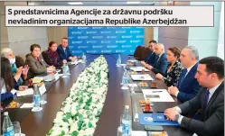  ?? ?? S predstavni­cima Agencije za državnu podršku nevladinim organizaci­jama Republike Azerbejdža­n