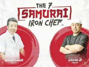  ?? ?? Viva Entertainm­ent Group’s affiliate company Viva Foods has partnered with Japan’s 7 Samurai Iron Chefs, a ‘select group of master chefs known for their expertise and creativity in Japanese cuisine.’
