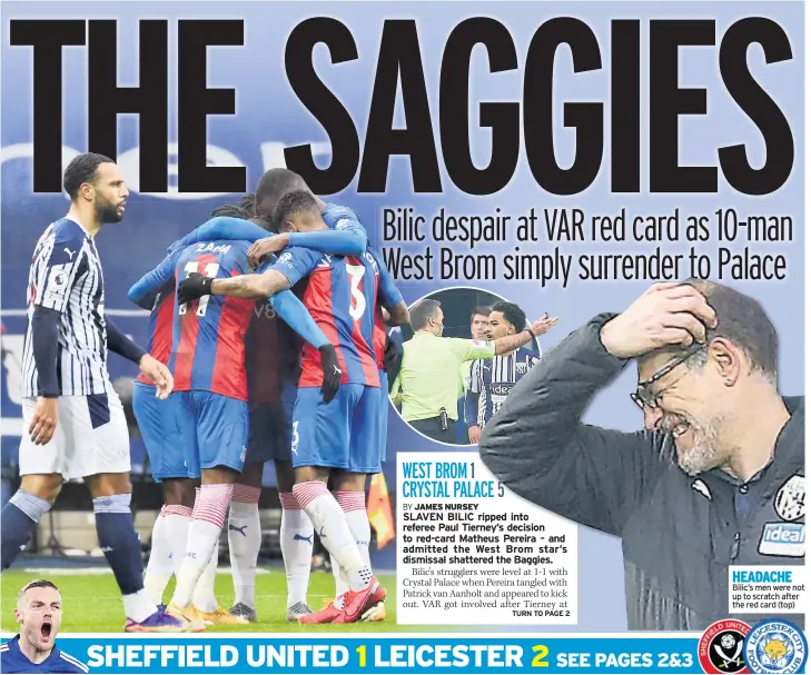  ??  ?? HEADACHE Bilic’s men were not up to scratch after the red card (top)