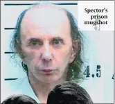  ??  ?? Spector’s prison mugshot