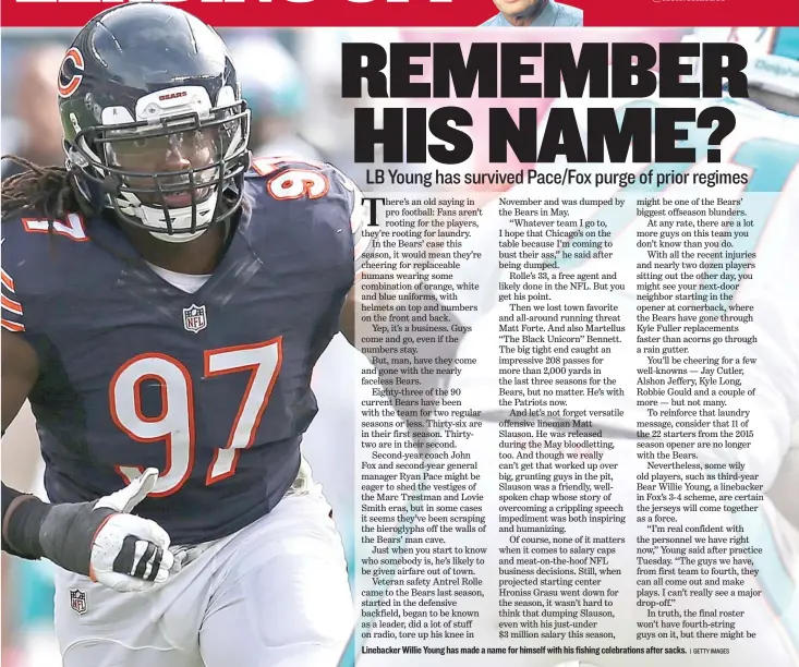  ?? | GETTY IMAGES ?? Linebacker Willie Young has made a name for himself with his fishing celebratio­ns after sacks.
