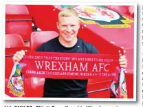  ??  ?? ALL-SMILES: Elliott Durrell on his Wrexham return