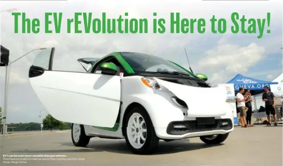  ??  ?? They have no engine to take up space that could be used for cargo. Photo: Plug’n Drive EV’s can be even more versatile than gas vehicles.