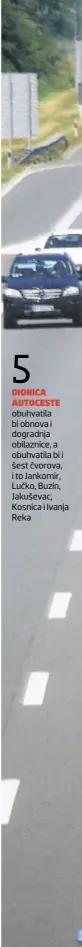  ??  ?? obuhvatila bi obnova i dogradnja obilaznice, a obuhvatila bi i šest čvorova, i to Jankomir, Lučko, Buzin, Jakuševac, Kosnica i Ivanja Reka