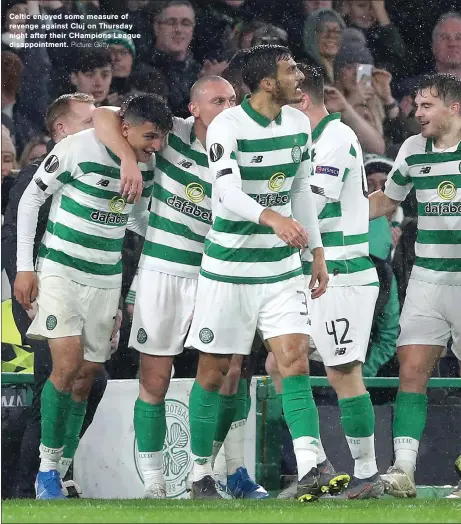  ??  ?? Celtic enjoyed some measure of revenge against Cluj on Thursday night after their CHampions League disappoint­ment.