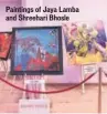  ??  ?? Paintings of Jaya Lamba and Shreehari Bhosle