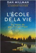  ??  ?? L’ÉCOLE DE LA VIE Dan Millman Les Éditions Un monde différent 336 pages