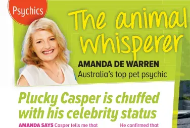  ??  ?? AMANDA DE WARREN Australia’s top pet psychic