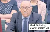  ??  ?? Mark Goldring, CEO of Oxfam GB