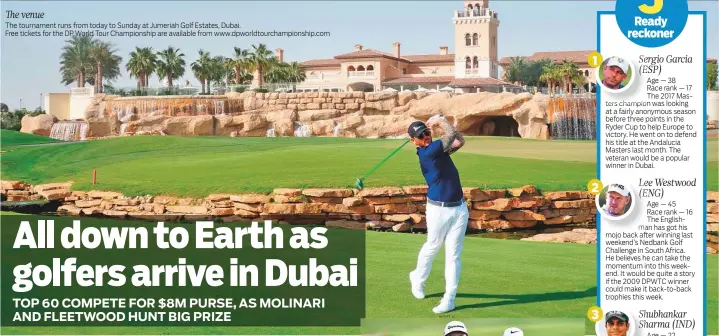  ??  ?? The venue The tournament runs from today to Sunday at Jumeriah Golf Estates, Dubai.Free tickets for the DP World Tour Championsh­ip are available from www.dpworldtou­rchampions­hip.com