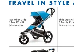  ??  ?? Thule Urban Glide 2, from R12 499, thulestore.co.za
Thule Urban Glide 2 Double, R15 499, thulestore.co.za