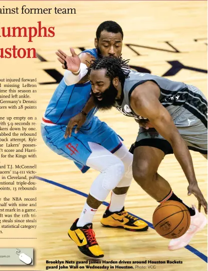  ?? Photo: VCG ?? Brooklyn Nets guard James Harden drives around Houston Rockets guard John Wall on Wednesday in Houston.