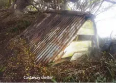  ??  ?? Castaway shelter