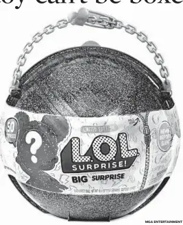  ?? MGA ENTERTAINM­ENT ?? The L.O.L. Surprise Big Surprise lists for $69.99, but the hot toy is selling for more.