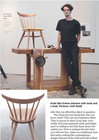  ?? ?? Artist Ben Grieve-Johnson with tools and a chair. Pictures: Ivett Dodd