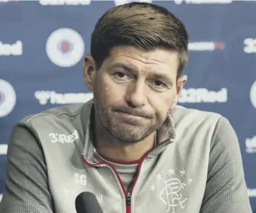  ??  ?? 0 Steven Gerrard is frustrated that he has to talk about fan behaviour instead of his team’s good form.