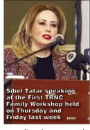  ?? ?? Sibel Tatar speaking at the First TRNC Family Workshop held on Thursday and Friday last week