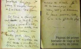  ??  ?? Páginas del primer borrador de Viaje al fin de la noche, de Céline.