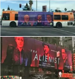  ??  ?? The Alienist op bussen en billboards.