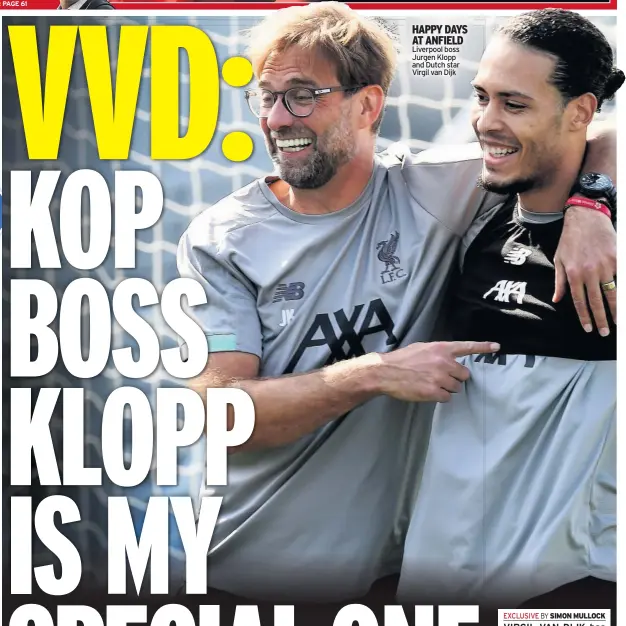  ??  ?? HAPPY DAYS AT ANFIELD Liverpool boss Jurgen Klopp and Dutch star Virgil van Dijk