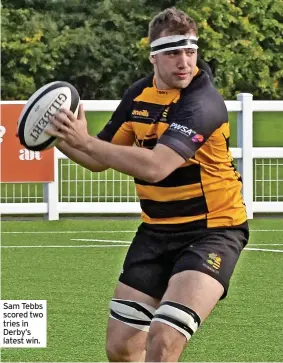  ?? ?? Sam Tebbs scored two tries in Derby’s latest win.