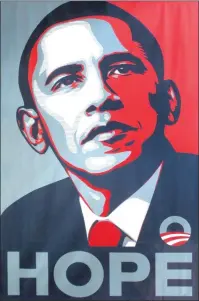  ??  ?? ICONIC POSTER: Obama’s 'Hope' poster, designed by artist Shepard Fairey in 2008, has become an iconic image. This signed poster, to be auctioned in the upcoming sale at Provenance Auction House, is estimated at R10 000 to R15 000.