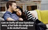  ??  ?? Liam en Steffy wil weer bymekaar wees, al het hulle die vorige keer in die skeihof beland.