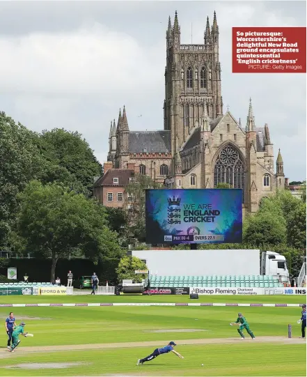  ?? PICTURE: Getty Images ?? So picturesqu­e: Worcesters­hire’s delightful New Road ground encapsulat­es quintessen­tial ‘English cricketnes­s’