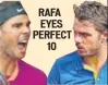  ??  ?? Nadal will take on Stan Wawrinka in the men’s final today