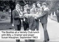  ??  ?? The Beatles at a Variety Club lunch with Billy J. Kramer and singer Susan Maughan, September 1963