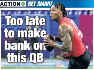  ?? ?? GET RICH’ SCHEME: Quarterbac­k Anthony Richardson’s odds of becoming the No. 1 pick in next month’s NFL draft have been slashed from an initial 100/1 to +500.