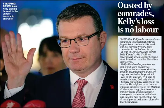  ?? ?? Stepping down: Alan Kelly bidding farewell to the Labour leadership this week