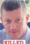  ??  ?? KILLED Pc Keith Palmer, 48