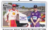  ??  ?? Supercars driver Anton De Pasquale with Southern Storm captain Mac Wright.