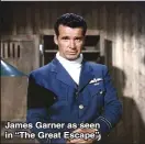  ?? ?? James Garner as seen in “The Great Escape”