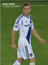  ??  ?? ROBBIE ROGERS
CC NOAH SALZMAN