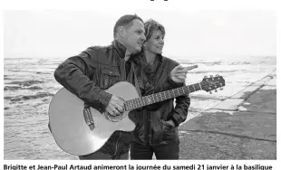  ??  ?? Brigitte et Jean-Paul Artaud animeront la journée du samedi 21 janvier à la basilique lors des célébratio­ns de l’anniversai­re de l’Apparition. Un événement à ne pas manquer.