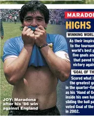  ??  ?? JOY: Maradona after his ’ 86 win against England